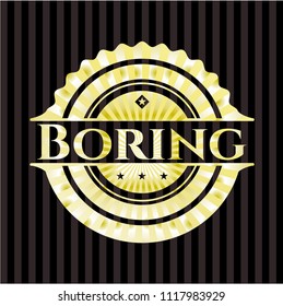 Boring shiny badge