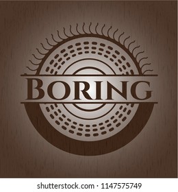 Boring wood emblem