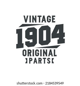 Born in 1904 Vintage Retro Birthday, Vintage 1904 Original Parts