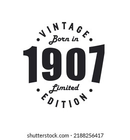 Born in 1907, Vintage 1907 Birthday Celebration