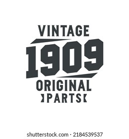 Born in 1909 Vintage Retro Birthday, Vintage 1909 Original Parts