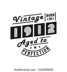 Born in 1912, Vintage 1912 Birthday Celebration