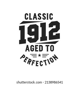 Born in 1912 Vintage Retro Birthday, Classic 1912 The Legends