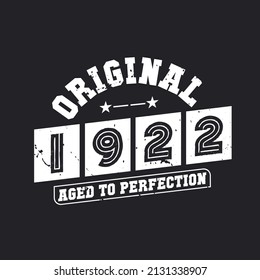 Born in 1922 Vintage Retro Birthday, Original 1922 Aged to Perfection