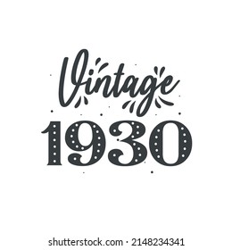 Born in 1930 Vintage Retro Birthday, Vintage 1930