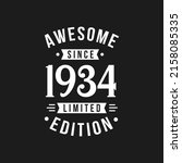 Born in 1934 Awesome since Retro Birthday, Awesome since 1934 Limited Edition