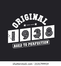 Born in 1938 Vintage Retro Birthday, Original 1938 Aged to Perfection