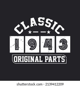 Born in 1943 Vintage Retro Birthday, Classic 1943 Original Parts