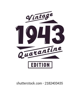 Born in 1943 Vintage Retro Birthday, Vintage 1943 Quarantine Edition