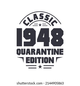 Born in 1948 Vintage Retro Birthday, Classic 1948 Quarantine Edition
