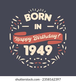 Born in 1949, Happy Birthday typography