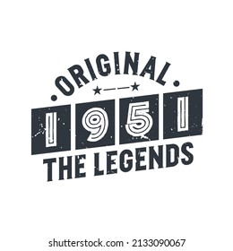 Born in 1951 Vintage Retro Birthday, Original 1951 The Legends