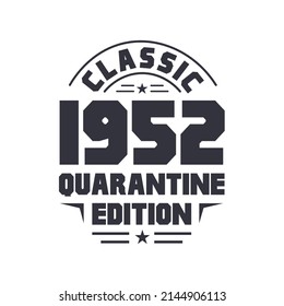 Born in 1952 Vintage Retro Birthday, Classic 1952 Quarantine Edition svg