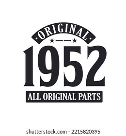 Born in 1952 Vintage Retro Birthday, Original 1952 All Original PartsBorn in 1952 Vintage Retro Birthday, Original 1952 All Original Parts svg