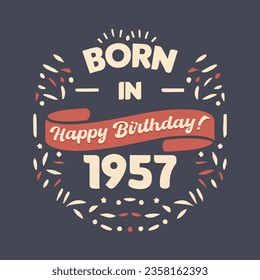 Born in 1957, Happy Birthday typography