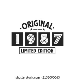 Born in 1957 Vintage Retro Birthday, Original 1957 Limited Edition