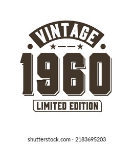 Born in 1960 Vintage Retro Birthday, Vintage 1960 Limited Edition
