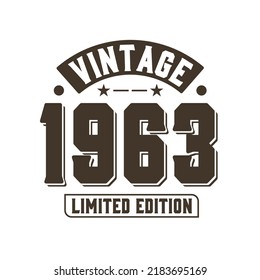 Born in 1963 Vintage Retro Birthday, Vintage 1963 Limited Edition