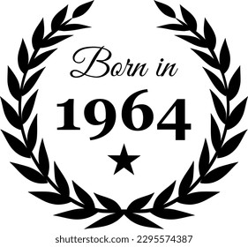 Born in 1964 Vector Text with Laurel Wreath Decorations