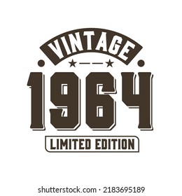 Born in 1964 Vintage Retro Birthday, Vintage 1964 Limited Edition