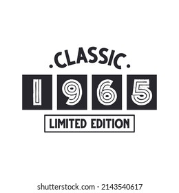 Born in 1965 Vintage Retro Birthday, Classic 1965 Limited Edition svg