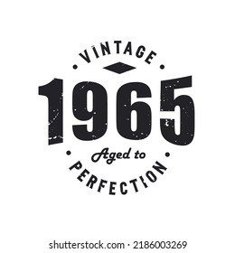 Born in 1965 Vintage Retro Birthday, Vintage 1965 Aged to Perfection svg