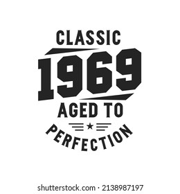 Born in 1969 Vintage Retro Birthday, Classic 1969 The Legends