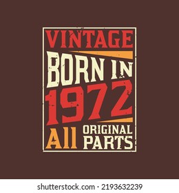 Born in 1972, Vintage 1972 Birthday Celebration