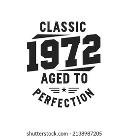 Born in 1972 Vintage Retro Birthday, Classic 1972 The Legends