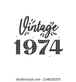 Born in 1974 Vintage Retro Birthday, Vintage 1974