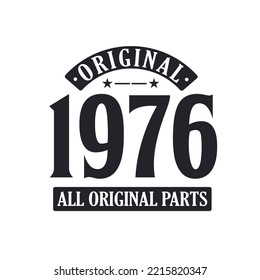 Born in 1976 Vintage Retro Birthday, Original 1976 All Original Parts