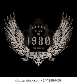 Born in 1980 the year of legends. T-shirt Design for man, women, unisex anniversary