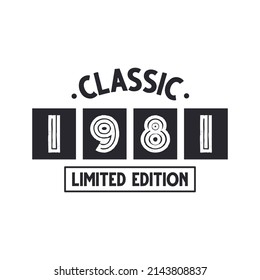Born in 1981 Vintage Retro Birthday, Classic 1981 Limited Edition