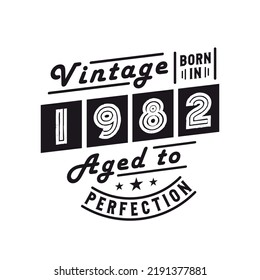 Born 1982 Vintage 1982 Birthday Celebration Stock Vector (Royalty Free ...