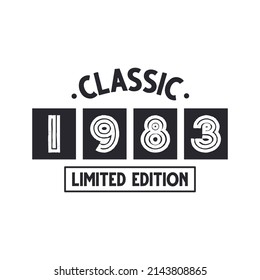 Born in 1983 Vintage Retro Birthday, Classic 1983 Limited Edition