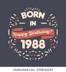 Born in 1988, Happy Birthday typography