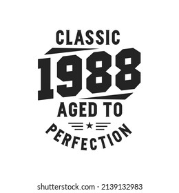 Nacido en 1988 Vintage Retro Birthday, Classic 1988 Las leyendas