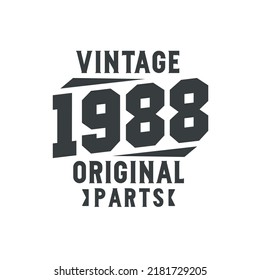 Nacido en 1988 Vintage Retro Birthday, Vintage 1988 Original Parts