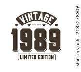 Born in 1989 Vintage Retro Birthday, Vintage 1989 Limited Edition