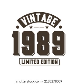 Born in 1989 Vintage Retro Birthday, Vintage 1989 Limited Edition