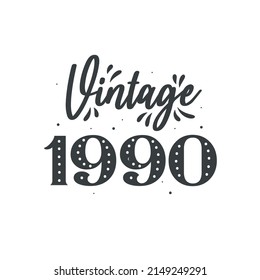 Born in 1990 Vintage Retro Birthday, Vintage 1990