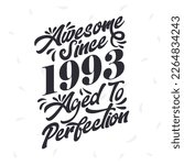 Born in 1993 Awesome Retro Vintage Birthday,  Awesome since 1993 Aged to Perfection