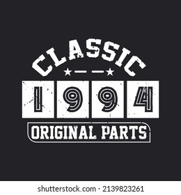 Born in 1994 Vintage Retro Birthday, Classic 1994 Original Parts