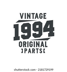 Born in 1994 Vintage Retro Birthday, Vintage 1994 Original Parts