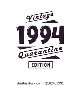 Born in 1994 Vintage Retro Birthday, Vintage 1994 Quarantine Edition