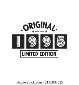 Born in 1995 Vintage Retro Birthday, Original 1995 Limited Edition