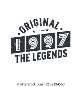 Born in 1997 Vintage Retro Birthday, Original 1997 The Legends