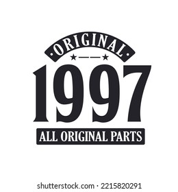 Born in 1997 Vintage Retro Birthday, Original 1997 All Original Parts