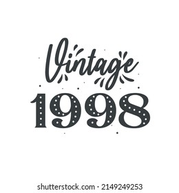 Born in 1998 Vintage Retro Birthday, Vintage 1998