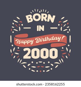 Born in 2000, Happy Birthday typography